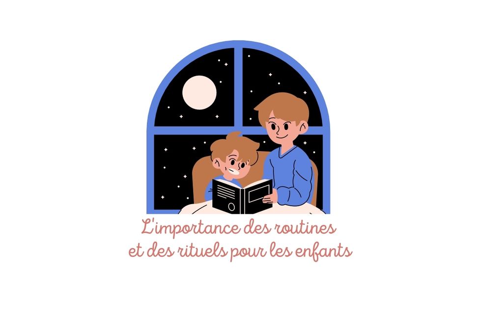 L'importance des routines et des rituels pour les enfants : créer une base solide pour leur développement